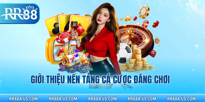 Giới thiệu nền tảng cá cược đáng chơi