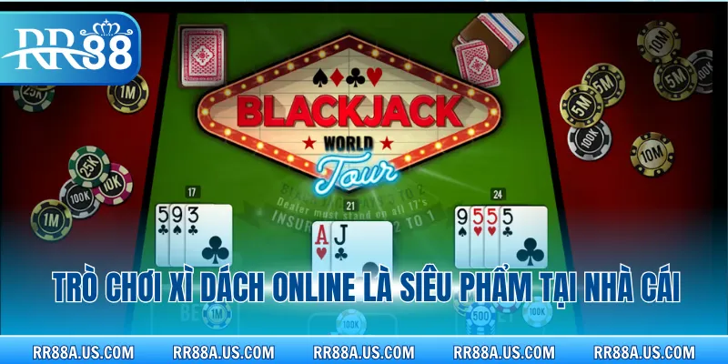 Trò chơi xì dách online là siêu phẩm tại nhà cái