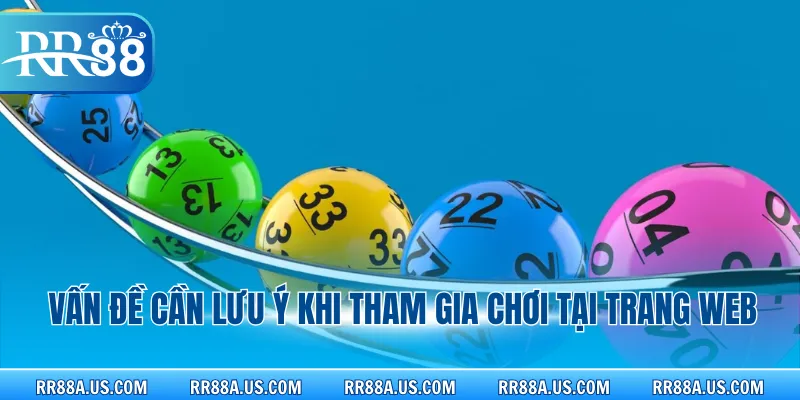 Vấn đề cần lưu ý khi tham gia chơi tại trang web